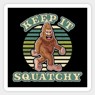 Keep it Squatchy - Funny Bigfoot Yeti Sasquatch Retro Magnet